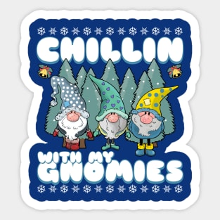 Chillin with my gnomies Sticker